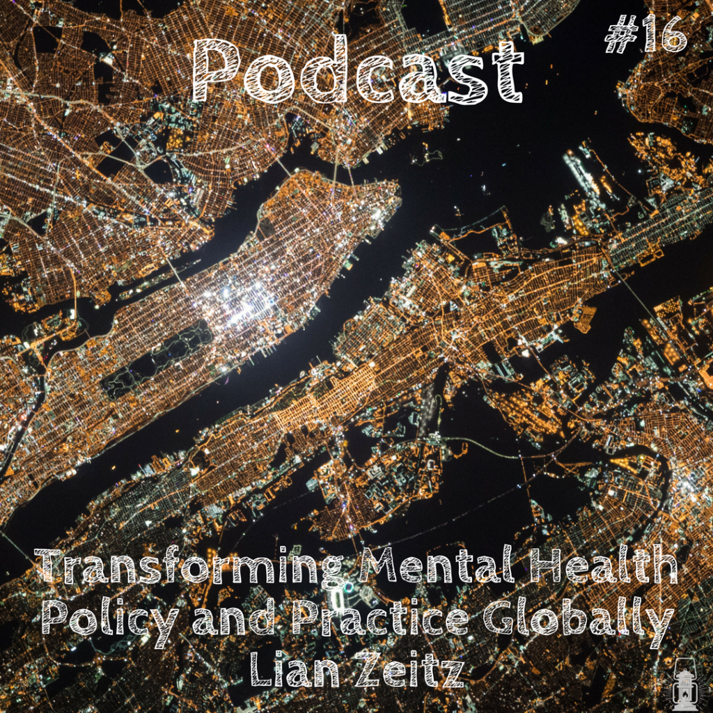 Podcast 16 Transforming Global Mental Health Policy And - 